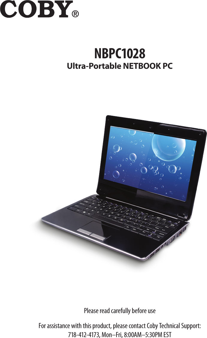 Please read carefully before use For assistance with this product, please contact Coby Technical Support:718-412-4173, Mon–Fri, 8:00AM–5:30PM ESTNBPC1028Ultra-Portable NETBOOK PC