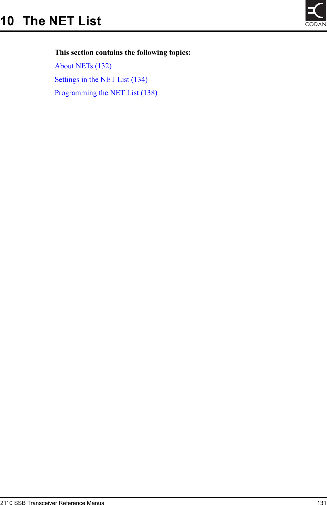 2110 SSB Transceiver Reference Manual 131CODAN10 The NET ListThis section contains the following topics:About NETs (132)Settings in the NET List (134)Programming the NET List (138)