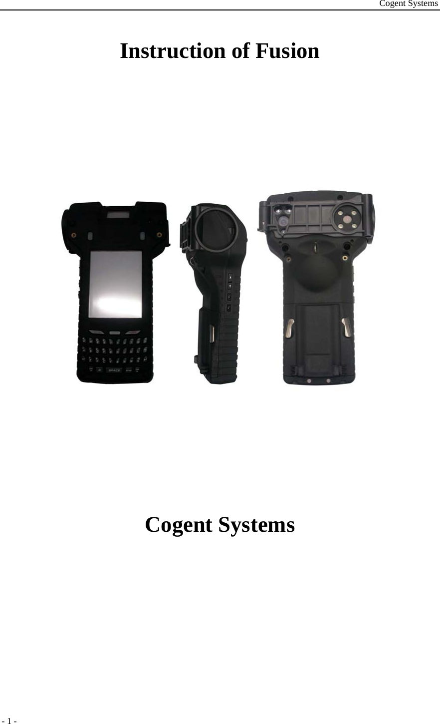 Cogent Systems - 1 - Instruction of Fusion              Cogent Systems      