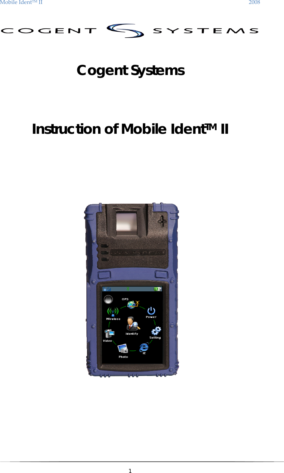 MobileIdentTMII 2008   Cogent Systems   Instruction of Mobile IdentTM II                  1  