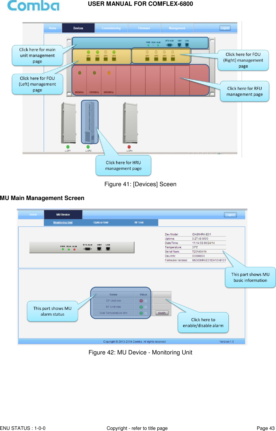 USER MANUAL FOR COMFLEX-6800   ENU STATUS : 1-0-0 Copyright - refer to title page Page 43      Figure 41: [Devices] Sceen  MU Main Management Screen   Figure 42: MU Device - Monitoring Unit     