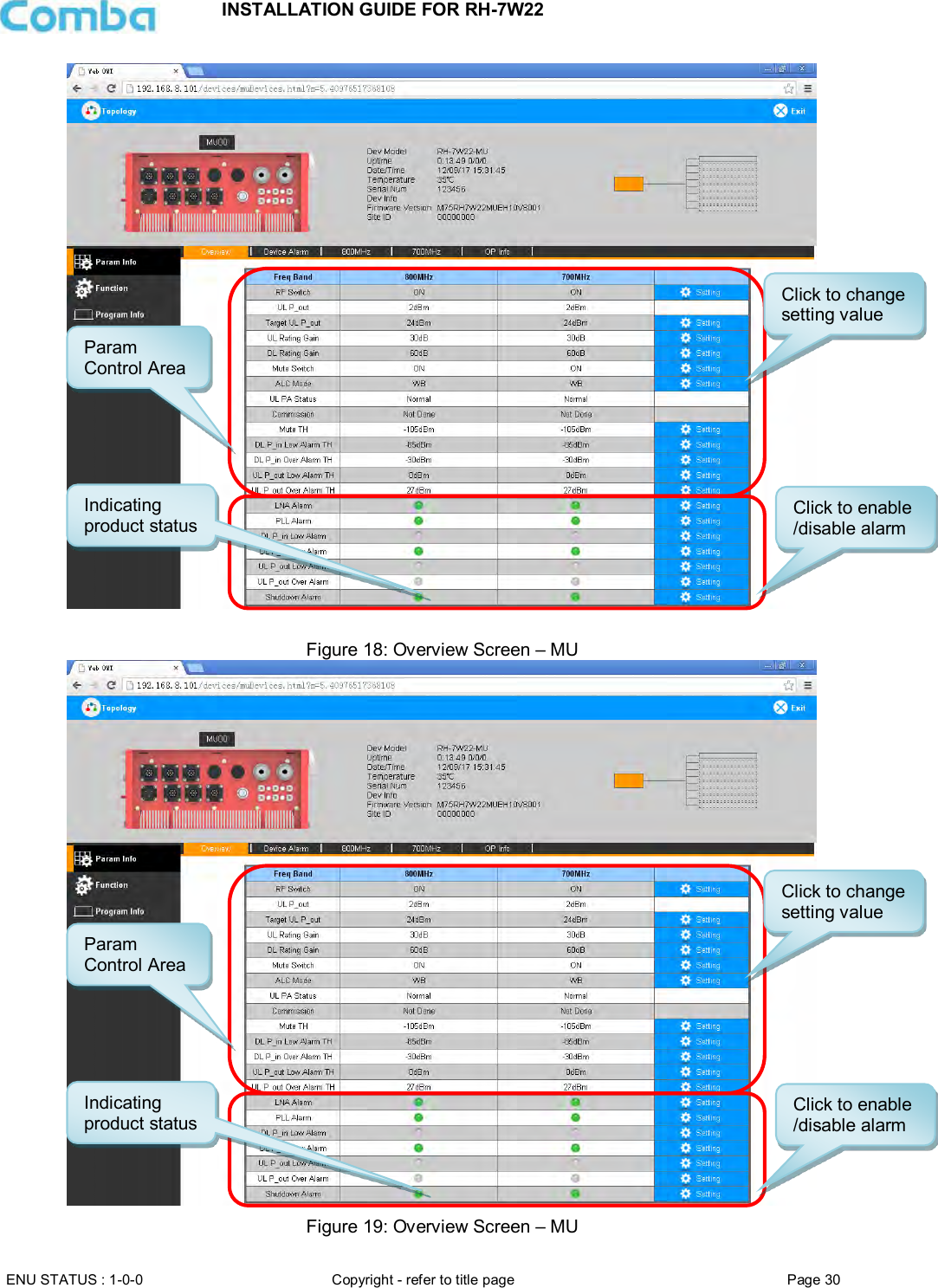 INSTALLATION GUIDE FOR RH-7W22  ENU STATUS : 1-0-0 Copyright - refer to title page Page 30       Figure 18: Overview Screen – MU  Figure 19: Overview Screen – MU Click to enable /disable alarm Indicating product status Param Control Area Click to change setting value Click to enable /disable alarm Indicating product status Param Control Area Click to change setting value 