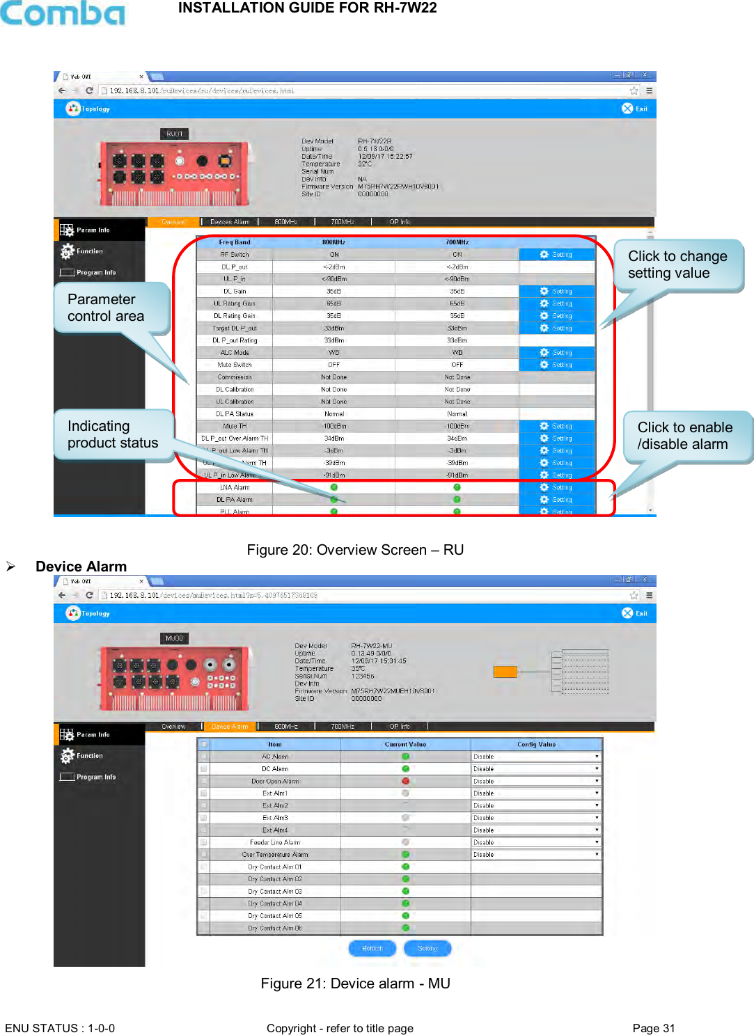 INSTALLATION GUIDE FOR RH-7W22  ENU STATUS : 1-0-0 Copyright - refer to title page Page 31        Figure 20: Overview Screen – RU  Device Alarm  Figure 21: Device alarm - MU Click to enable /disable alarm Indicating product status Parameter control area Click to change setting value 