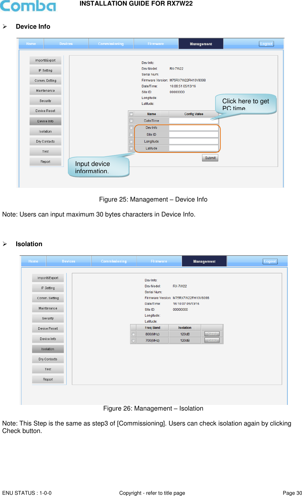 INSTALLATION GUIDE FOR RX7W22  ENU STATUS : 1-0-0 Copyright - refer to title page Page 30      Device Info    Figure 25: Management – Device Info  Note: Users can input maximum 30 bytes characters in Device Info.     Isolation    Figure 26: Management – Isolation   Note: This Step is the same as step3 of [Commissioning]. Users can check isolation again by clicking Check button.    Click here to get PC time. Input device information. 
