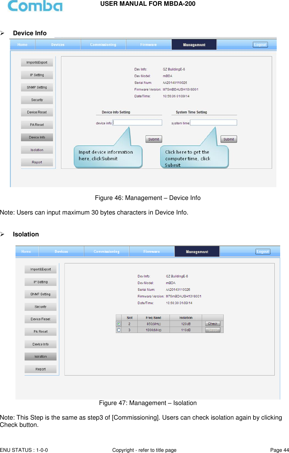 USER MANUAL FOR MBDA-200  ENU STATUS : 1-0-0 Copyright - refer to title page Page 44       Device Info         Figure 46: Management – Device Info  Note: Users can input maximum 30 bytes characters in Device Info.    Isolation    Figure 47: Management – Isolation   Note: This Step is the same as step3 of [Commissioning]. Users can check isolation again by clicking Check button. 