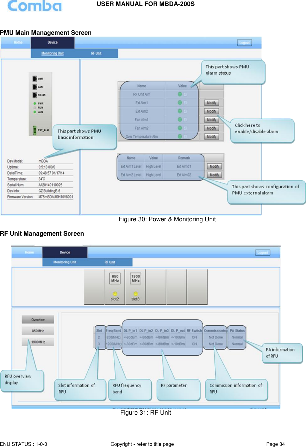 USER MANUAL FOR MBDA-200S  ENU STATUS : 1-0-0 Copyright - refer to title page Page 34      PMU Main Management Screen                          Figure 30: Power &amp; Monitoring Unit  RF Unit Management Screen   Figure 31: RF Unit  