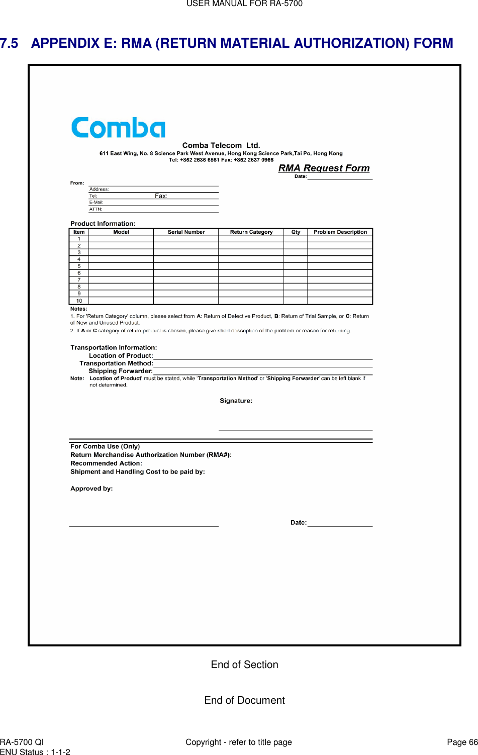 USER MANUAL FOR RA-5700  RA-5700 QI  Copyright - refer to title page Page 66 ENU Status : 1-1-2    7.5   APPENDIX E: RMA (RETURN MATERIAL AUTHORIZATION) FORM   End of Section   End of Document 