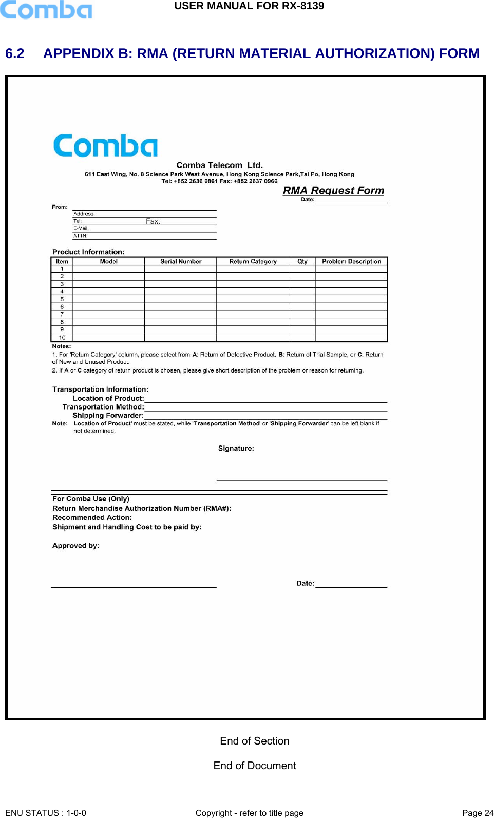 USER MANUAL FOR RX-8139    ENU STATUS : 1-0-0  Copyright - refer to title page  Page 24   6.2  APPENDIX B: RMA (RETURN MATERIAL AUTHORIZATION) FORM   End of Section  End of Document  