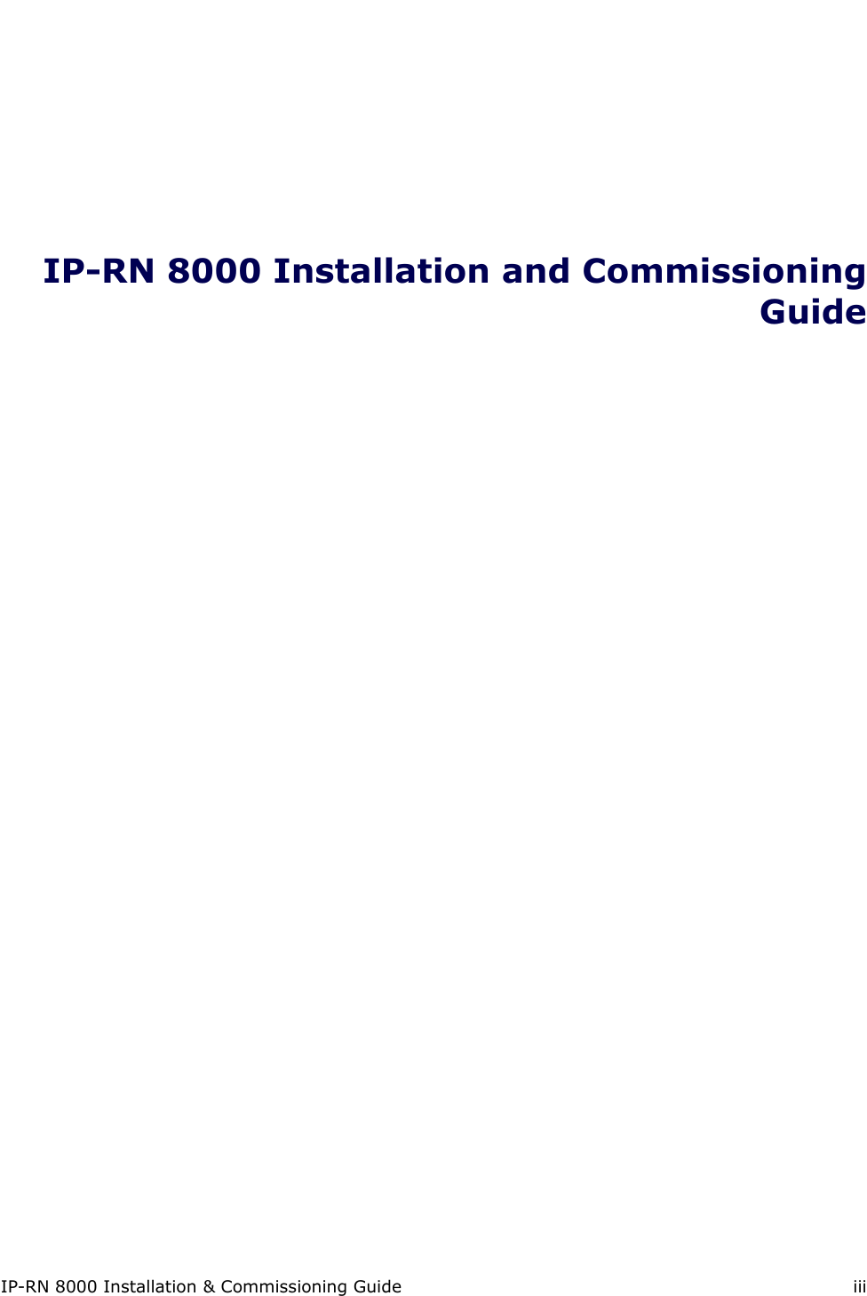 IP-RN 8000 Installation &amp; Commissioning Guide iiiIP-RN 8000 Installation and CommissioningGuide