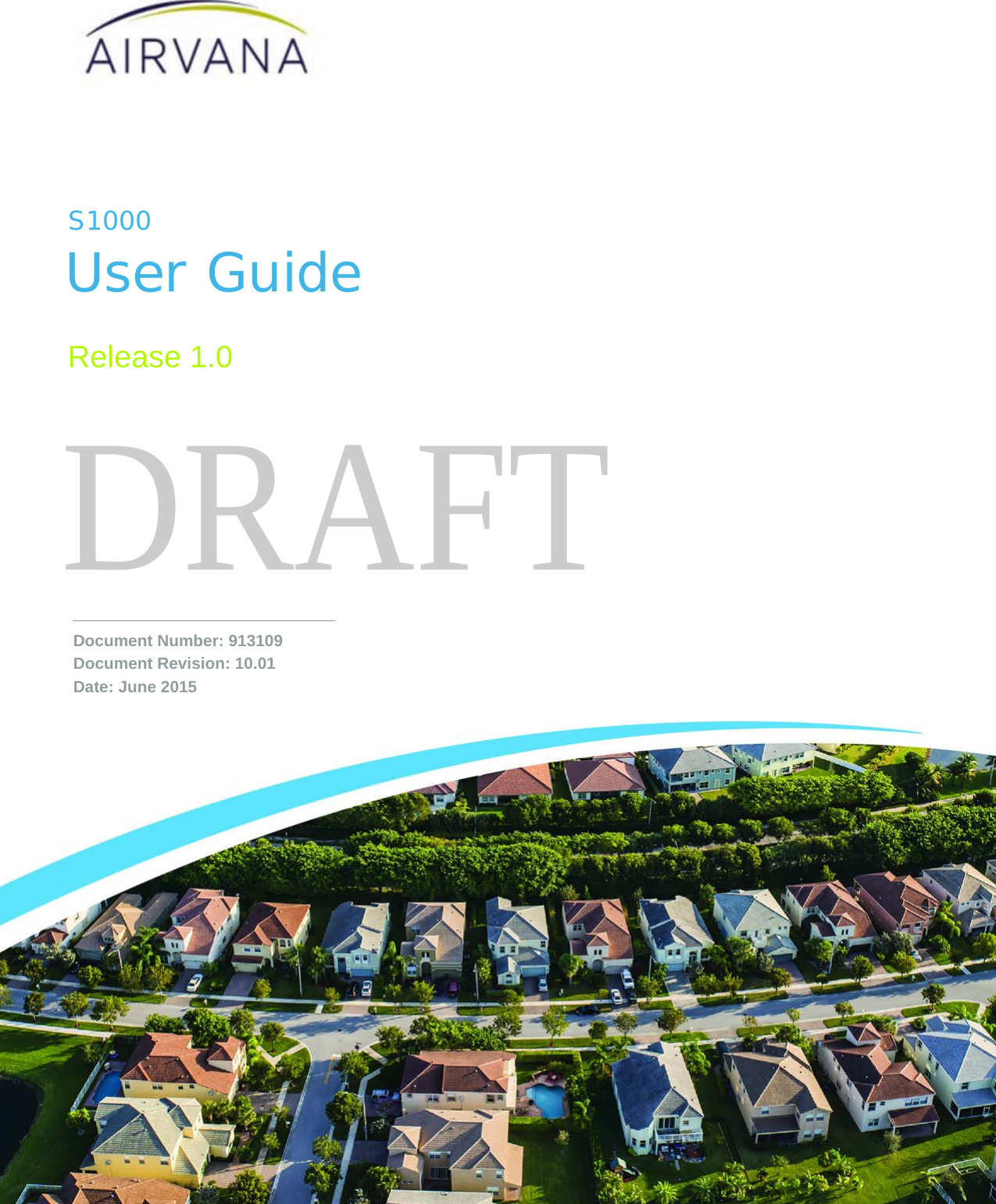 DRAFTUser GuideRelease 1.0Document Number: 913109 Document Revision: 10.01Date: June 2015S1000