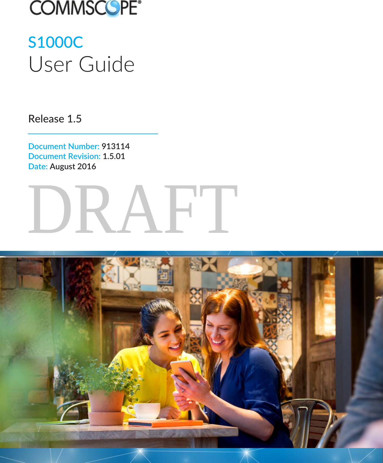 DRAFTUser GuideRelease 1.5Document Number: 913114 Document Revision: 1.5.01Date: August 2016S1000C