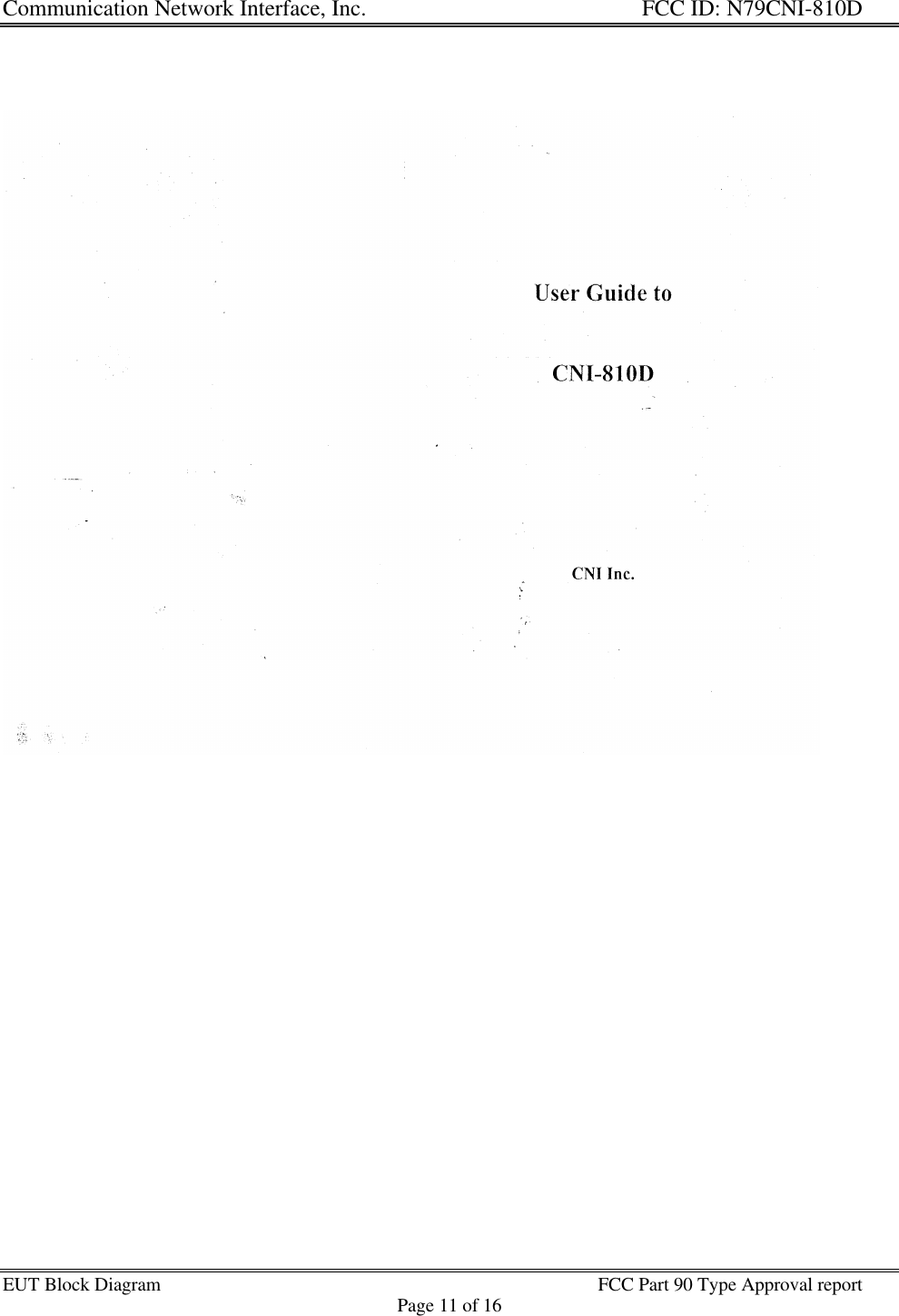 Communication Network Interface, Inc. FCC ID: N79CNI-810DEUT Block Diagram FCC Part 90 Type Approval reportPage 11 of 16