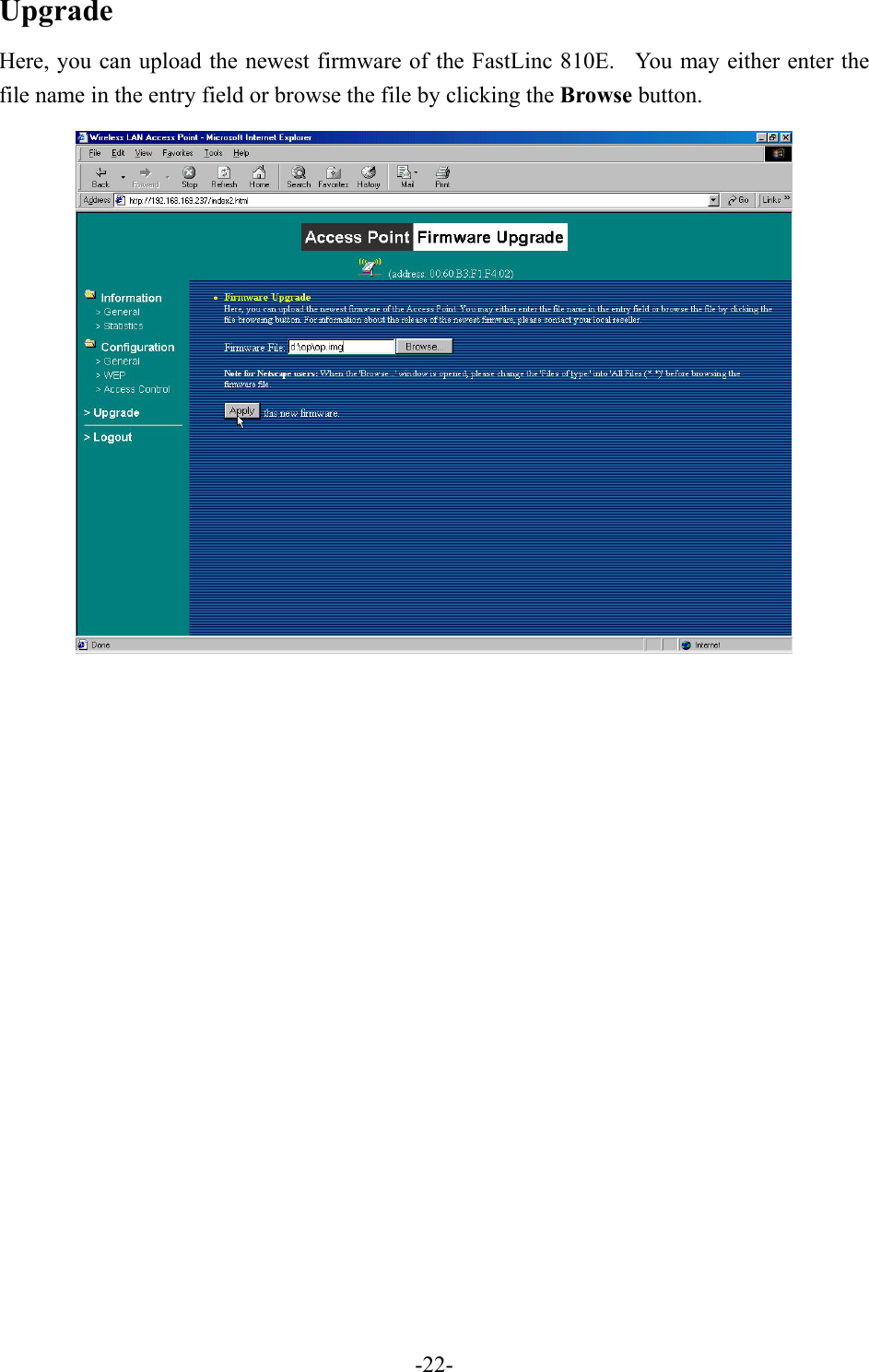 Upgrade Here, you can upload the newest firmware of the FastLinc 810E.  You may either enter the file name in the entry field or browse the file by clicking the Browse button.     -22-