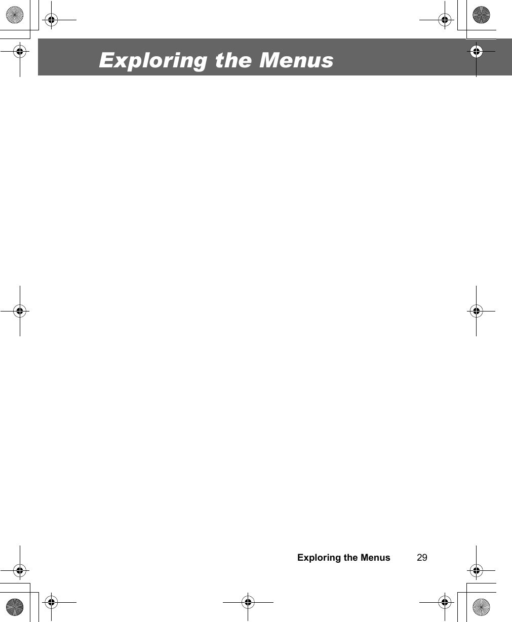 Exploring the Menus          29Exploring the Menus