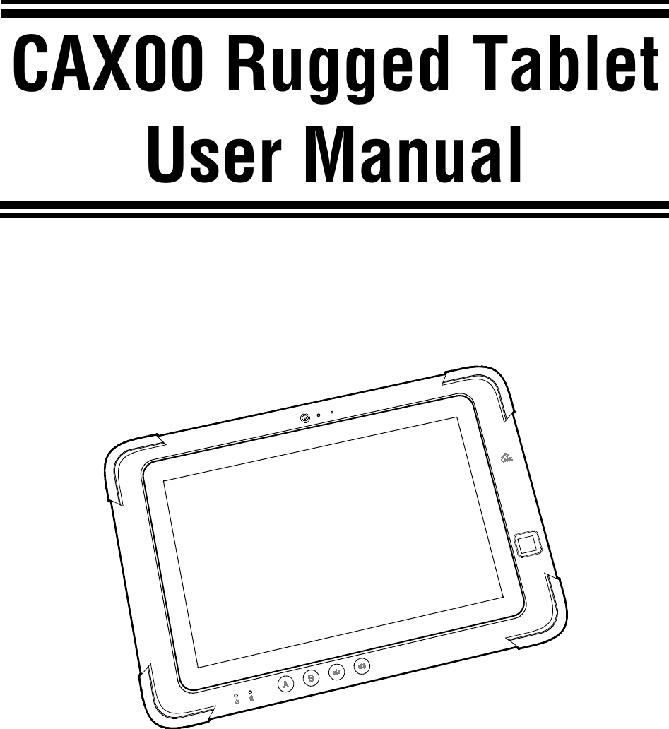    CAX00 Rugged Tablet User Manual        