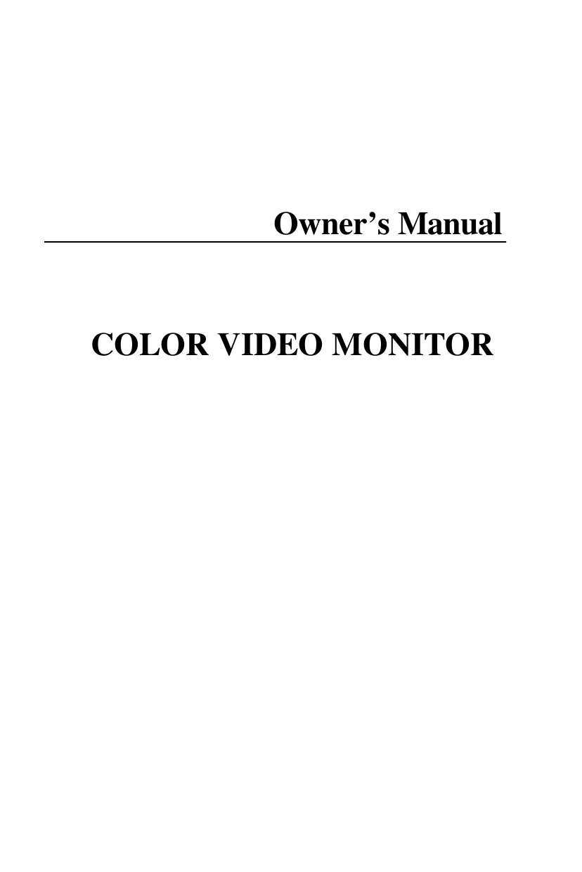             Owner’s Manual    COLOR VIDEO MONITOR