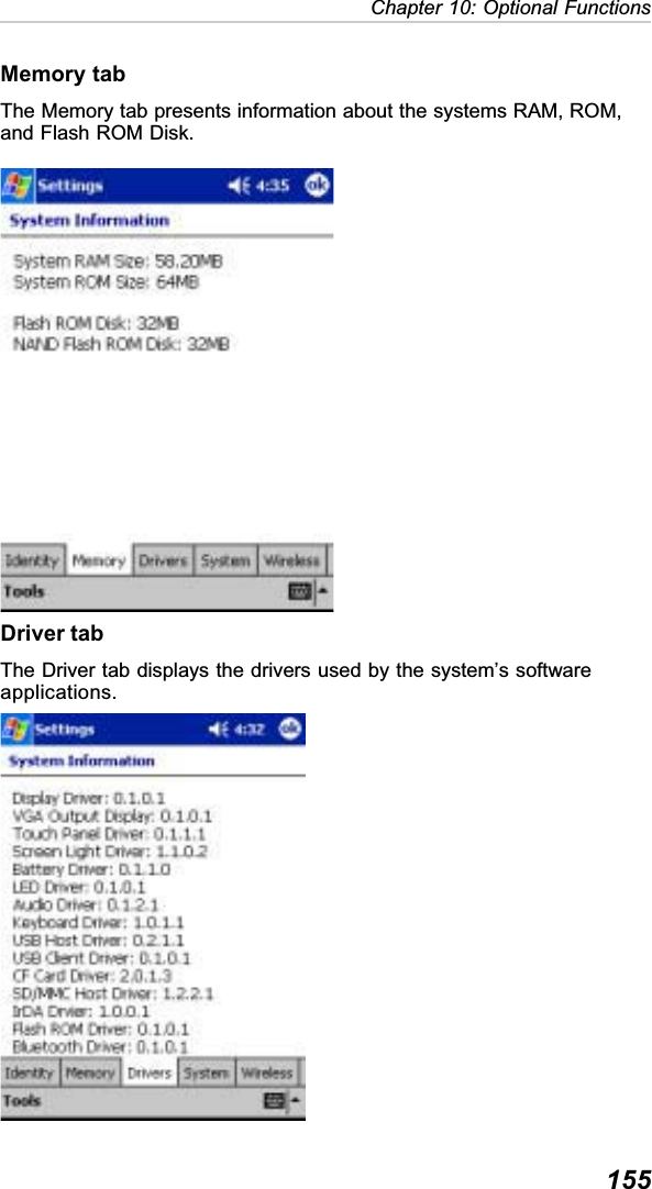 155Chapter 10: Optional FunctionsMemory tabThe Memory tab presents information about the systems RAM, ROM,and Flash ROM Disk.Driver tabThe Driver tab displays the drivers used by the system’s softwareapplications.