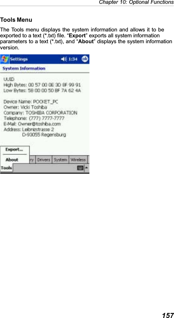 157Chapter 10: Optional FunctionsTools MenuThe Tools menu displays the system information and allows it to beexported to a text (*.txt) file. “Export” exports all system informationparameters to a text (*.txt), and “About” displays the system informationversion.