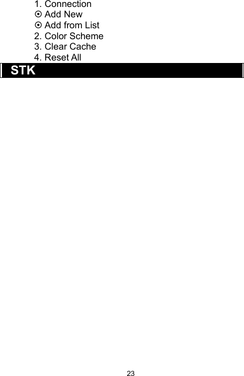   231. Connection  Add New  Add from List 2. Color Scheme 3. Clear Cache 4. Reset All STK 