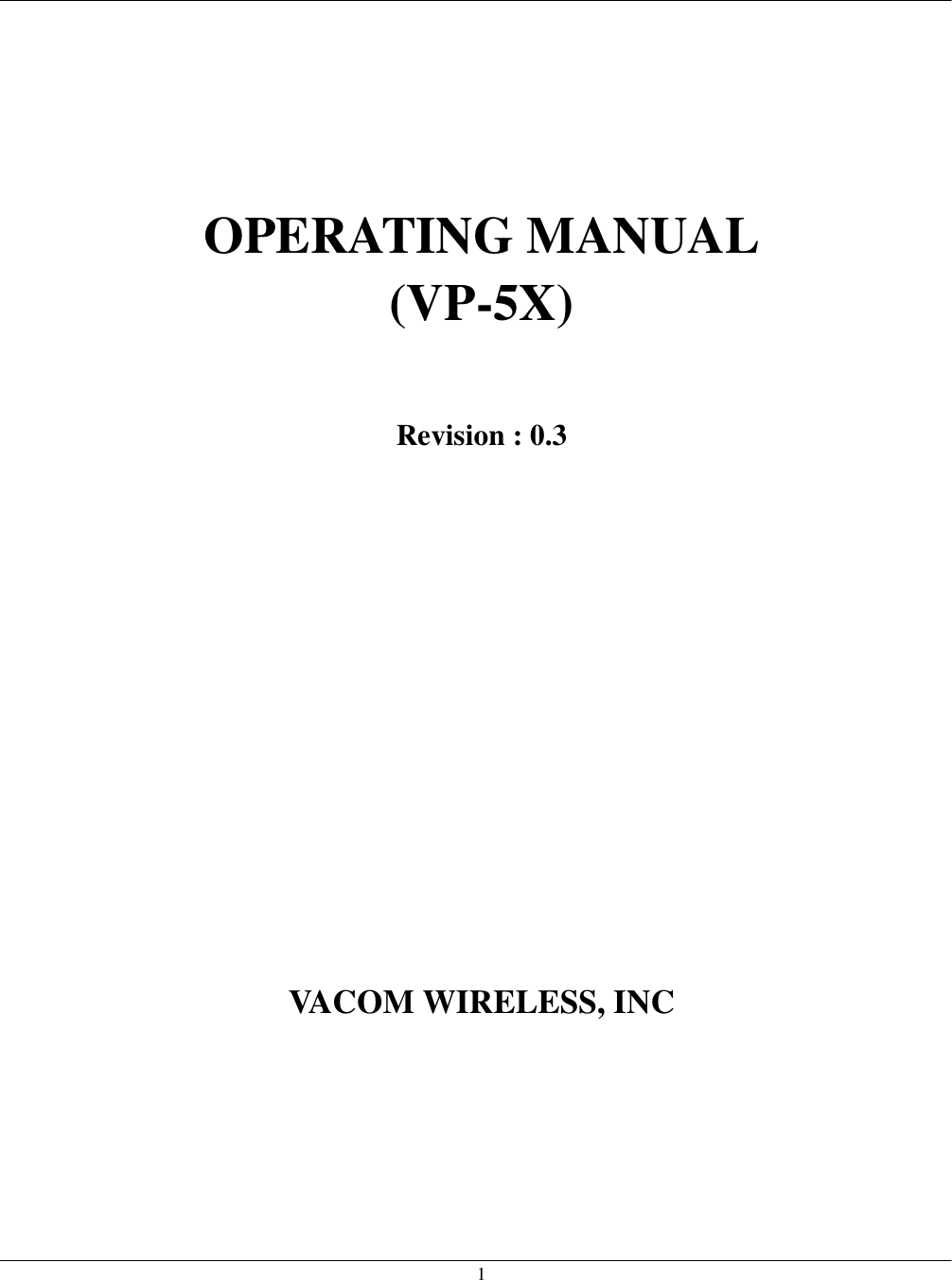   1     OPERATING MANUAL (VP-5X)   Revision : 0.3             VACOM WIRELESS, INC  