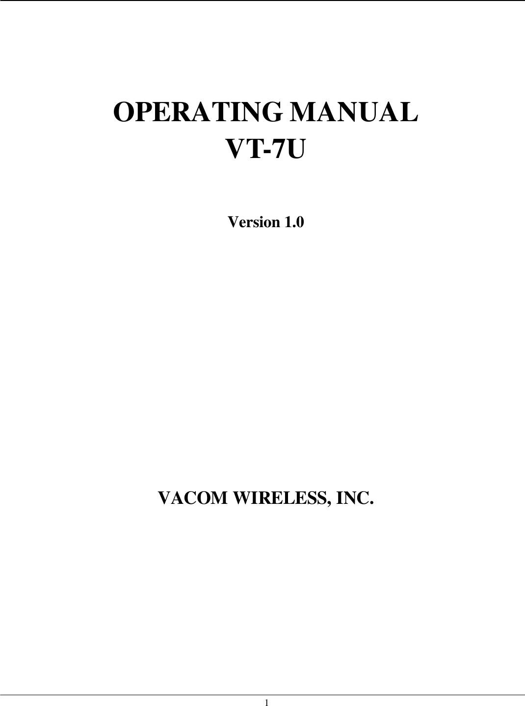   1   OPERATING MANUAL VT-7U   Version 1.0            VACOM WIRELESS, INC.  