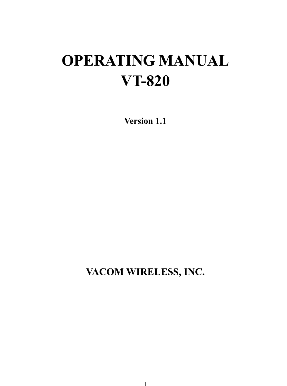   1   OPERATING MANUAL VT-820   Version 1.1            VACOM WIRELESS, INC.  