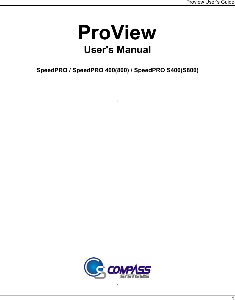 Proview User’s Guide  1         ProView User&apos;s Manual  SpeedPRO / SpeedPRO 400(800) / SpeedPRO S400(S800)                                   