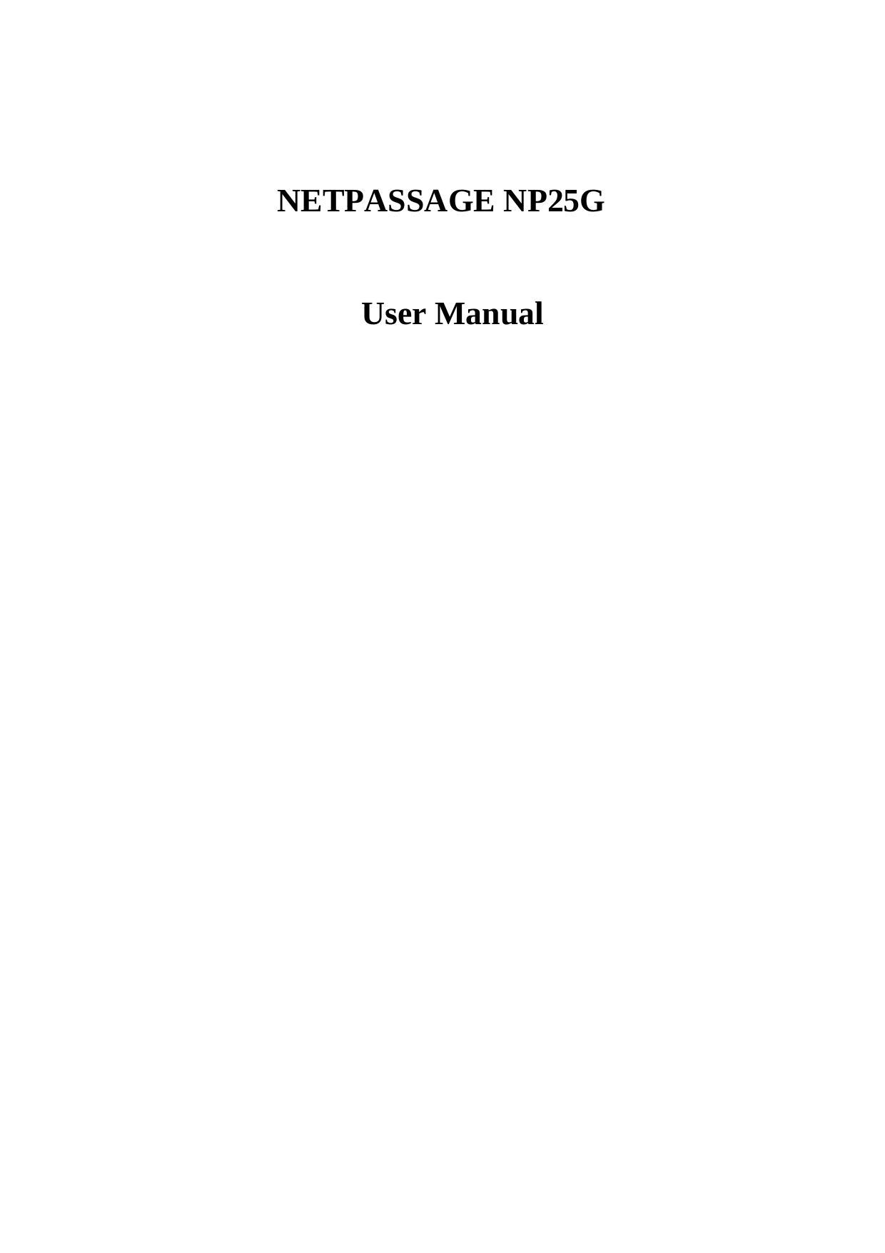       NETPASSAGE NP25G   User Manual 