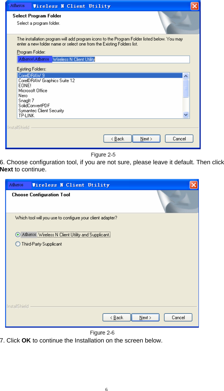  6   6. Choose configuration tool, if you are not sure, please leave it default. Then click Next to continue.      7. Click OK to continue the Installation on the screen below.    