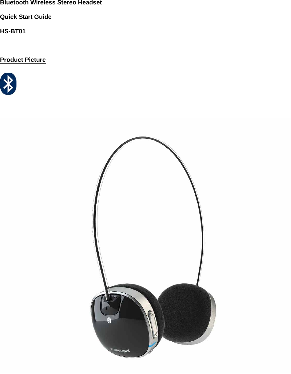 Bluetooth Wireless Stereo Headset Quick Start Guide HS-BT01  Product Picture    