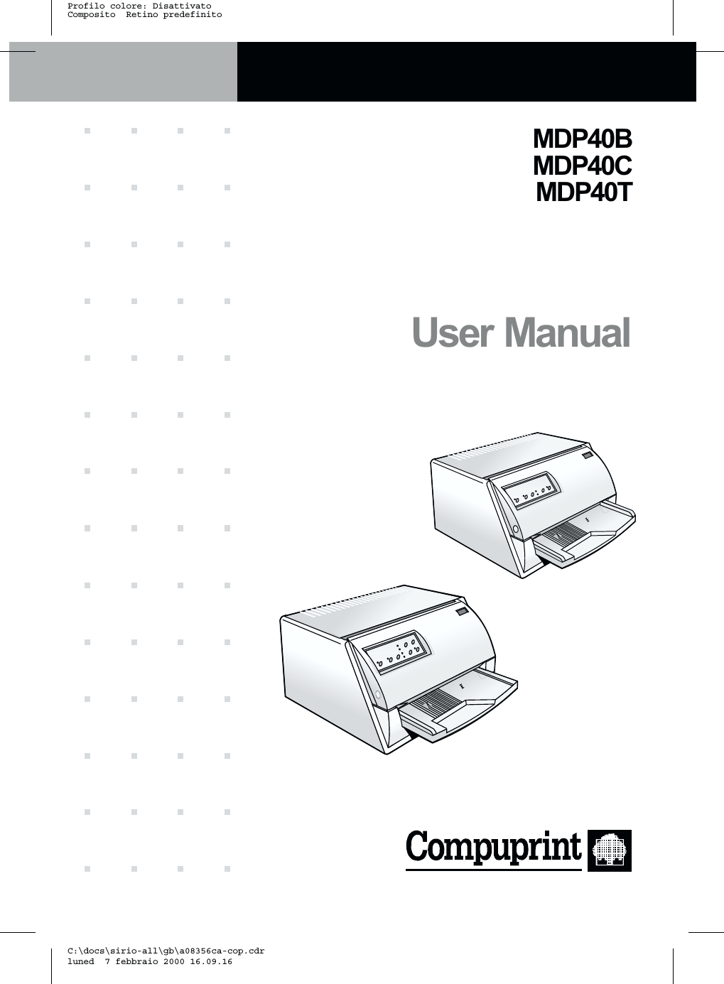 User ManualMDP40BMDP40CMDP40TC:\docs\sirio-all\gb\a08356ca-cop.cdrluned  7 febbraio 2000 16.09.16Profilo colore: DisattivatoComposito  Retino predefinito