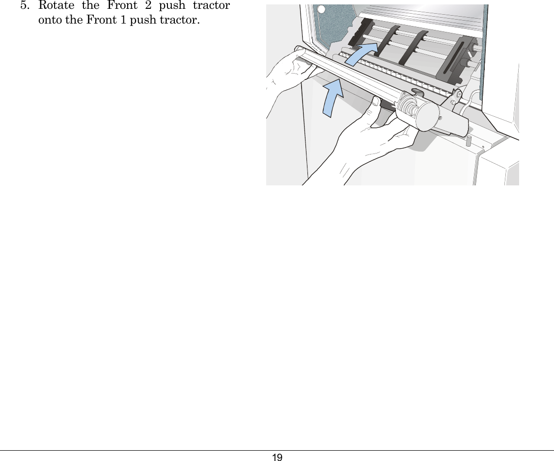 19 5. Rotate the Front 2 push tractor onto the Front 1 push tractor.     
