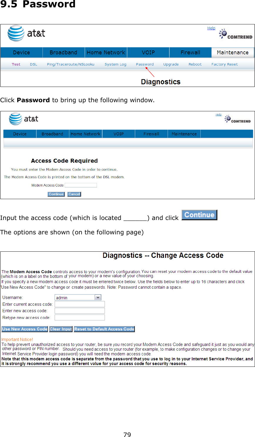 79 9.5  Password  Click Password to bring up the following window. Input the access code (which is located ______) and click   The options are shown (on the following page)          