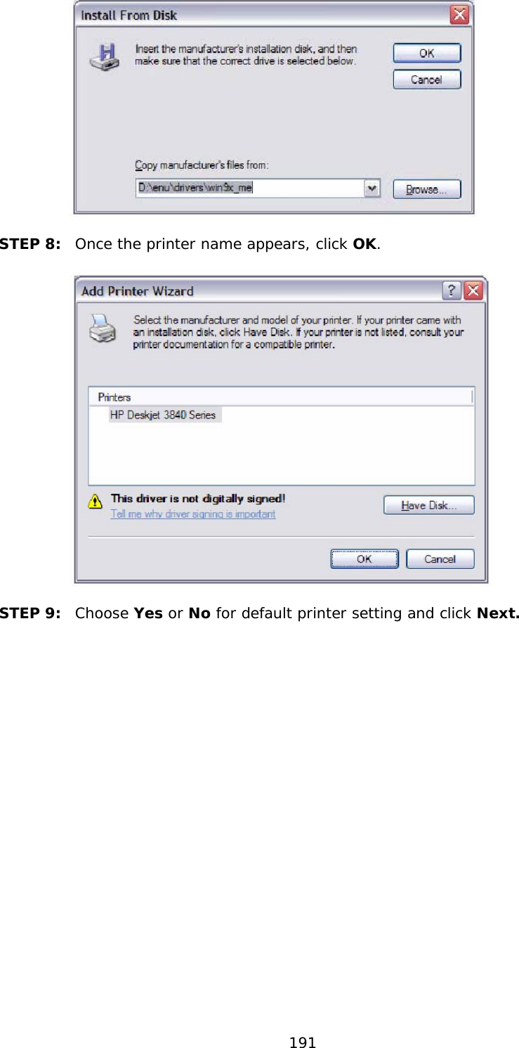  191      STEP 8:  Once the printer name appears, click OK.       STEP 9:  Choose Yes or No for default printer setting and click Next.   
