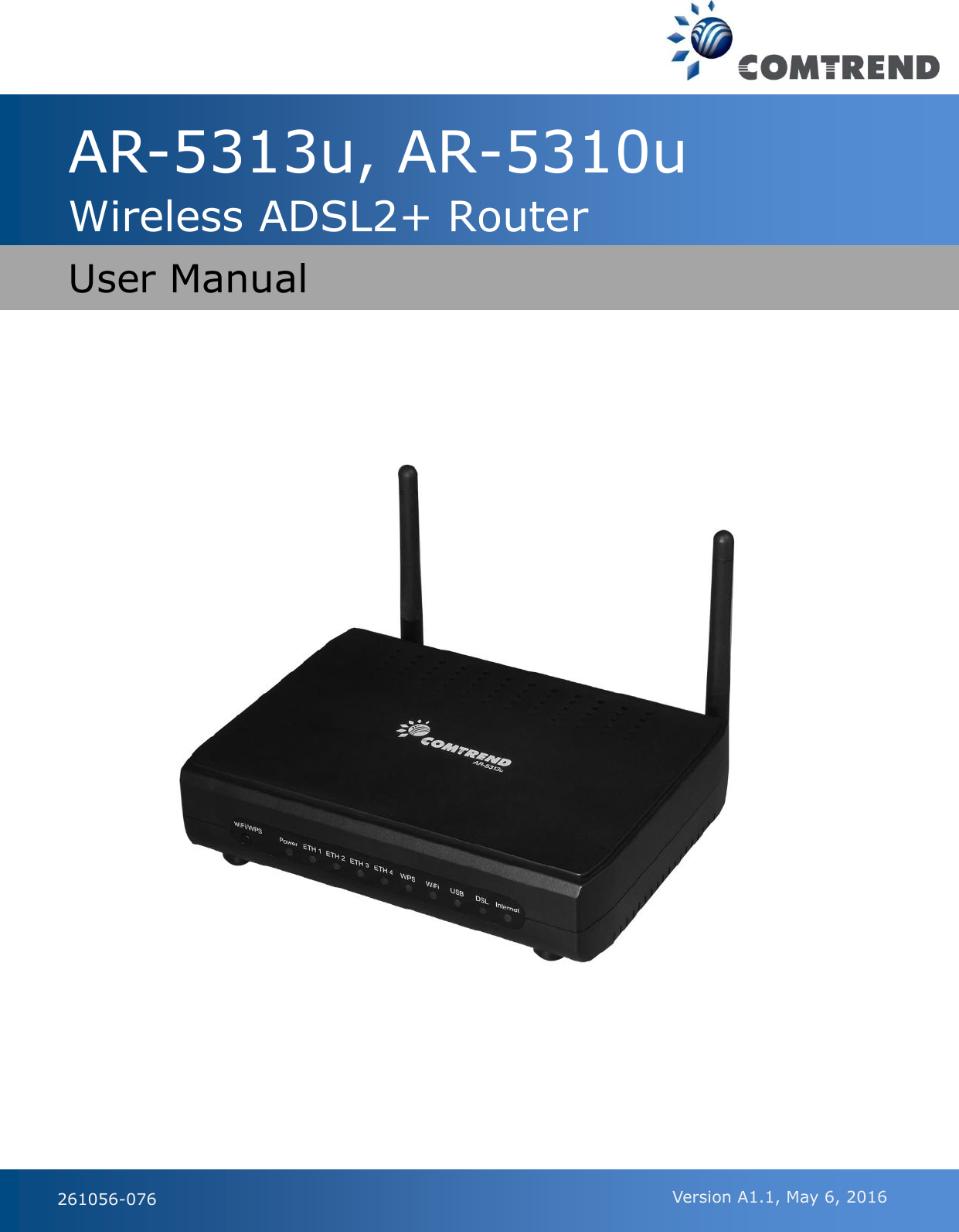       AR-5313u, AR-5310u Wireless ADSL2+ Router   User Manual  261056-076 Version A1.1, May 6, 2016 