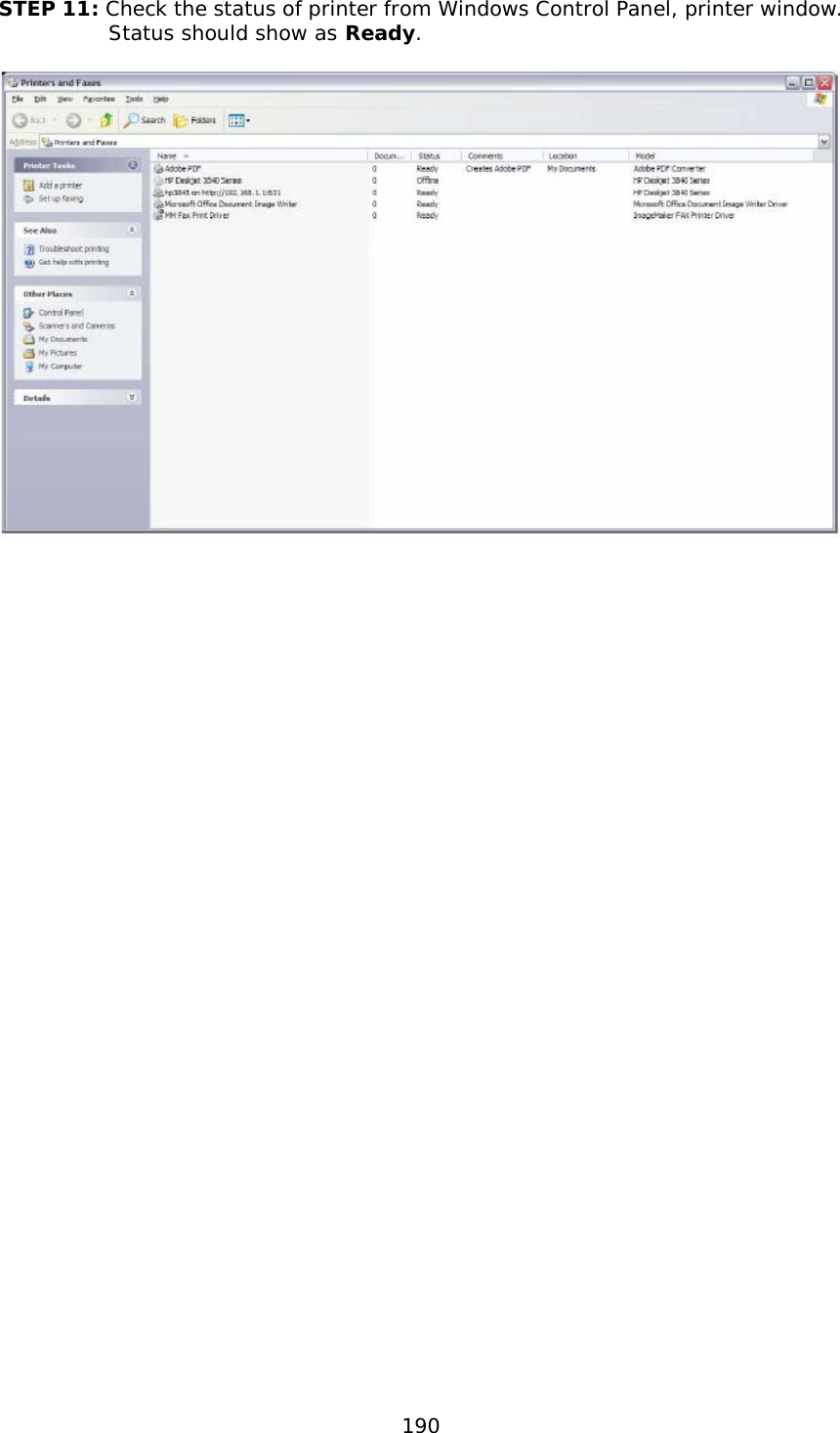  190  STEP 11: Check the status of printer from Windows Control Panel, printer window.   Status should show as Ready.                                     