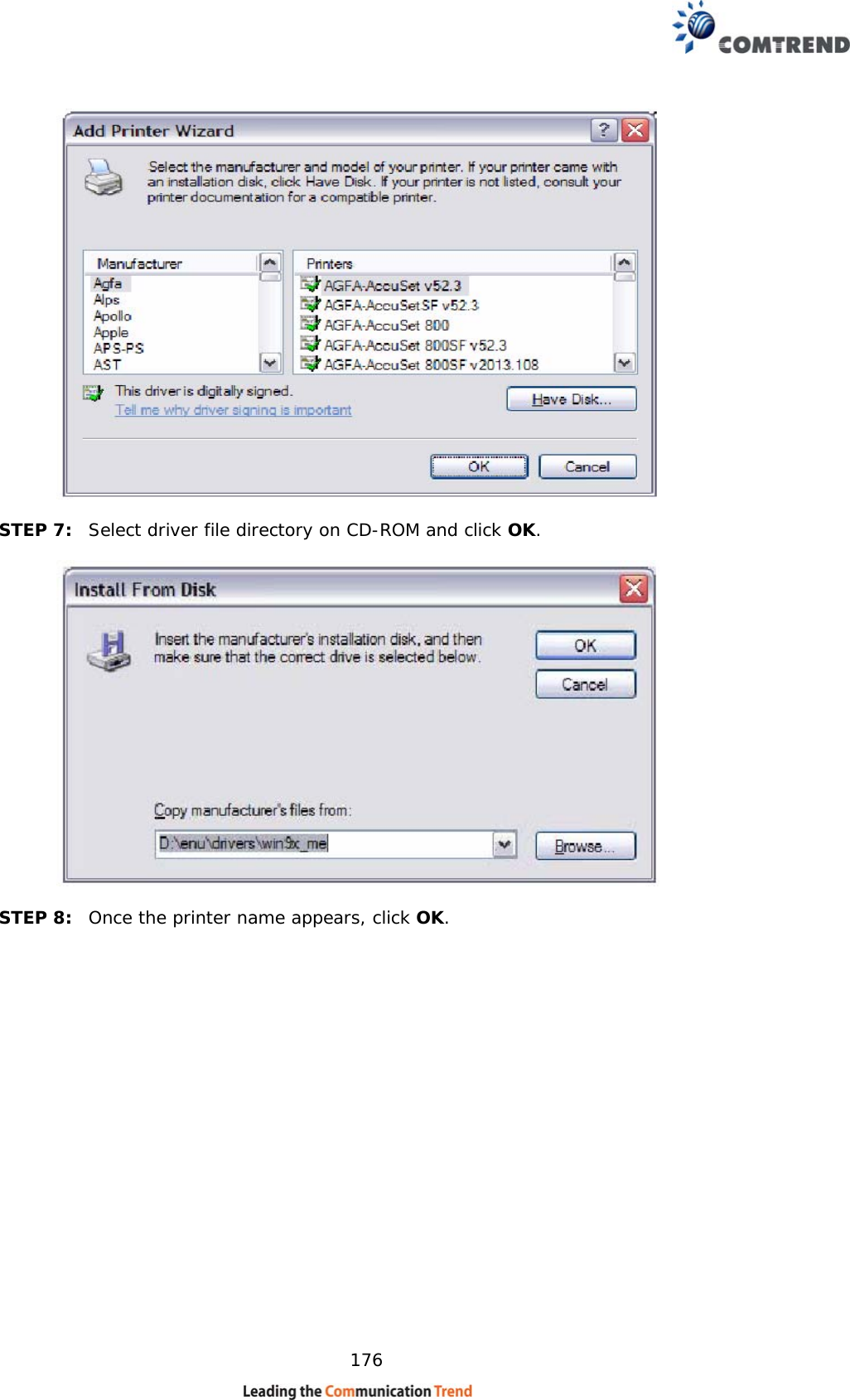    176   STEP 7:  Select driver file directory on CD-ROM and click OK.    STEP 8:  Once the printer name appears, click OK.  