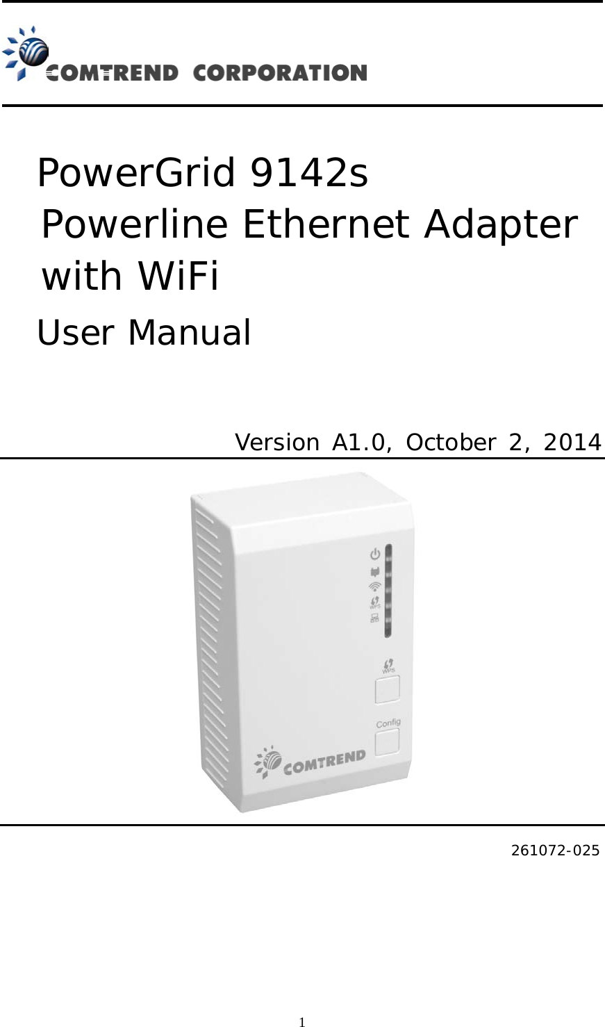 1    PowerGrid 9142s    Powerline Ethernet Adapter   with WiFi   User Manual    Version A1.0, October 2, 2014      261072-025 