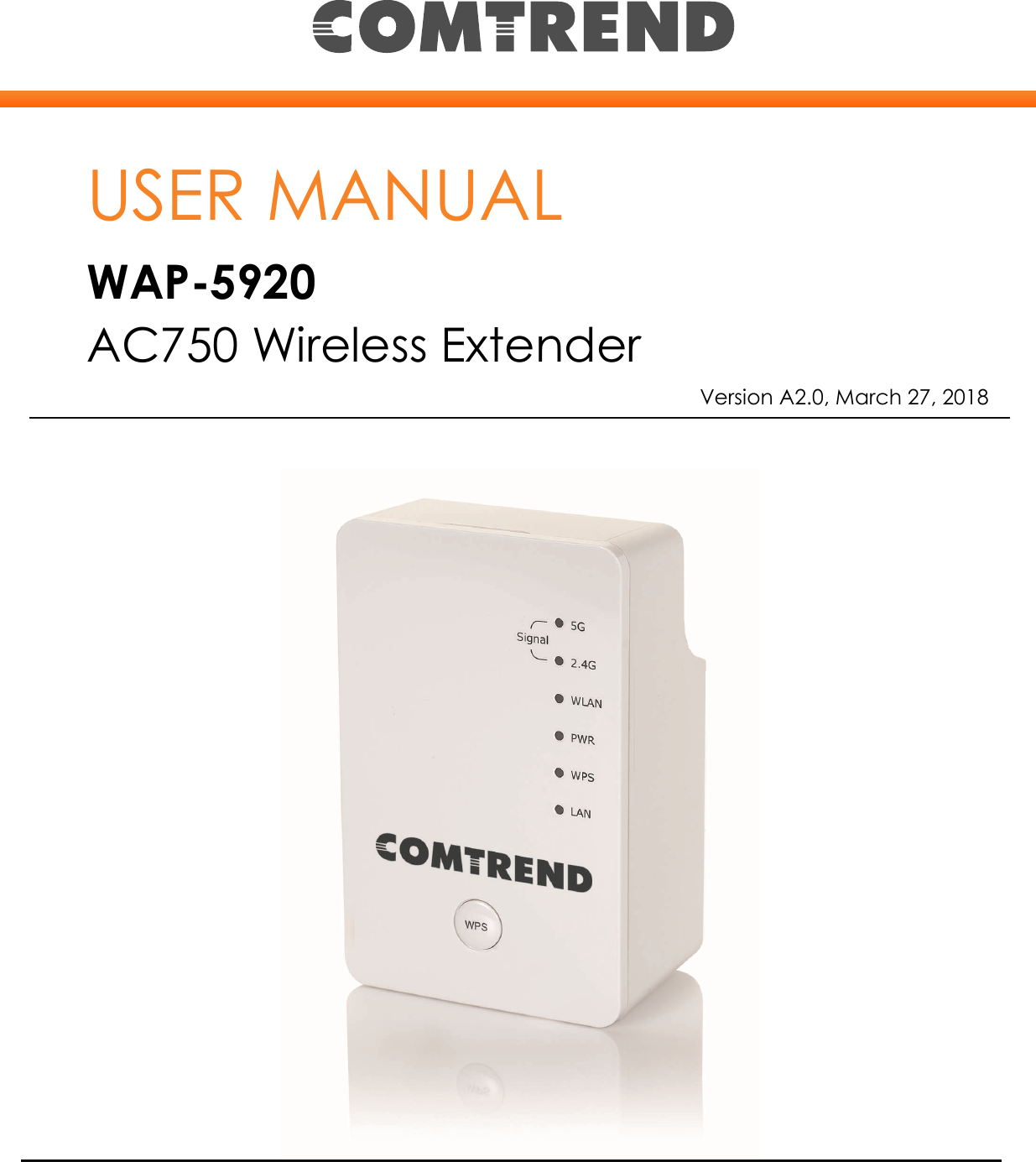    USER MANUAL WAP-5920 AC750 Wireless Extender        Version A2.0, March 27, 2018 