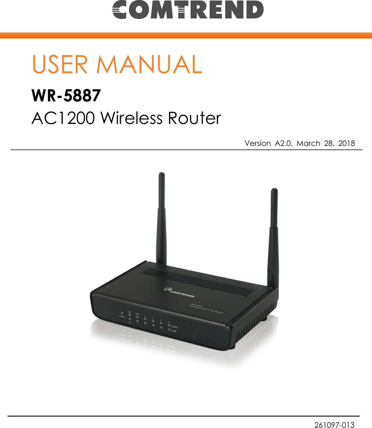  USER MANUAL WR-5887 AC1200 Wireless Router Version  A2.0,  March  28,  2018 261097-013 