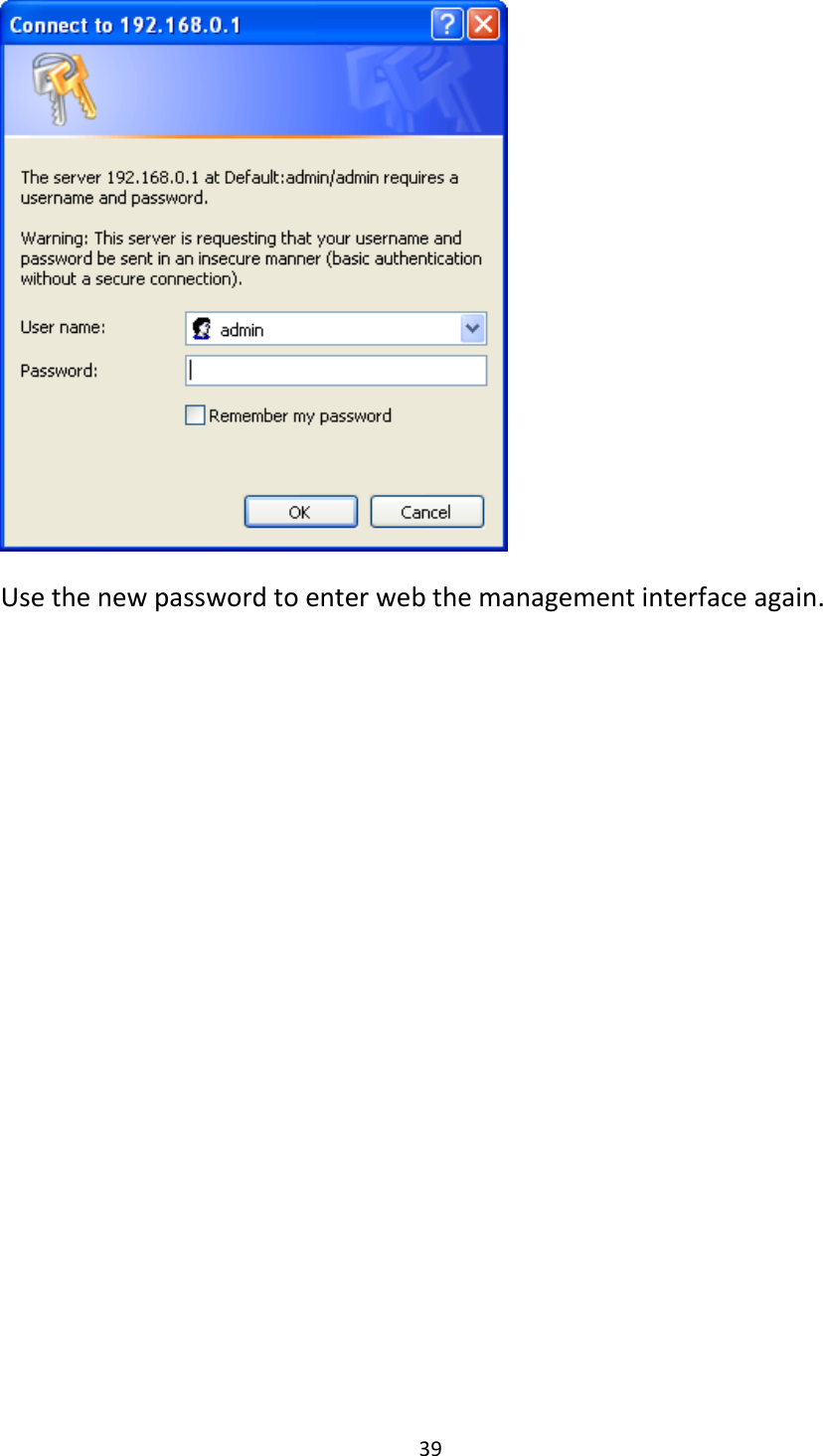 39  Use the new password to enter web the management interface again.   