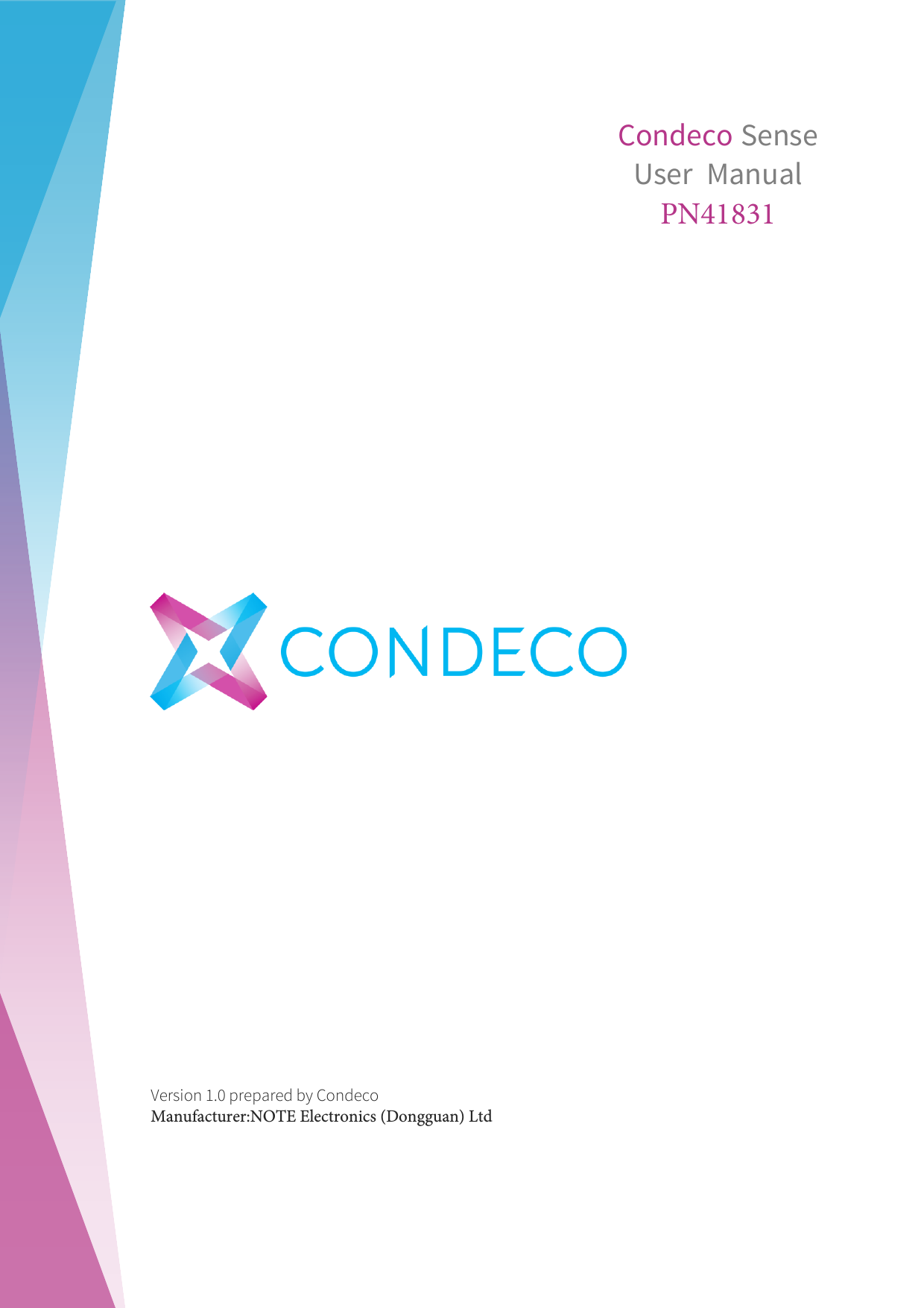 Condeco Sense User  Manual PN41831Version 1.0 prepared by CondecoManufacturer:NOTE Electronics (Dongguan) Ltd 