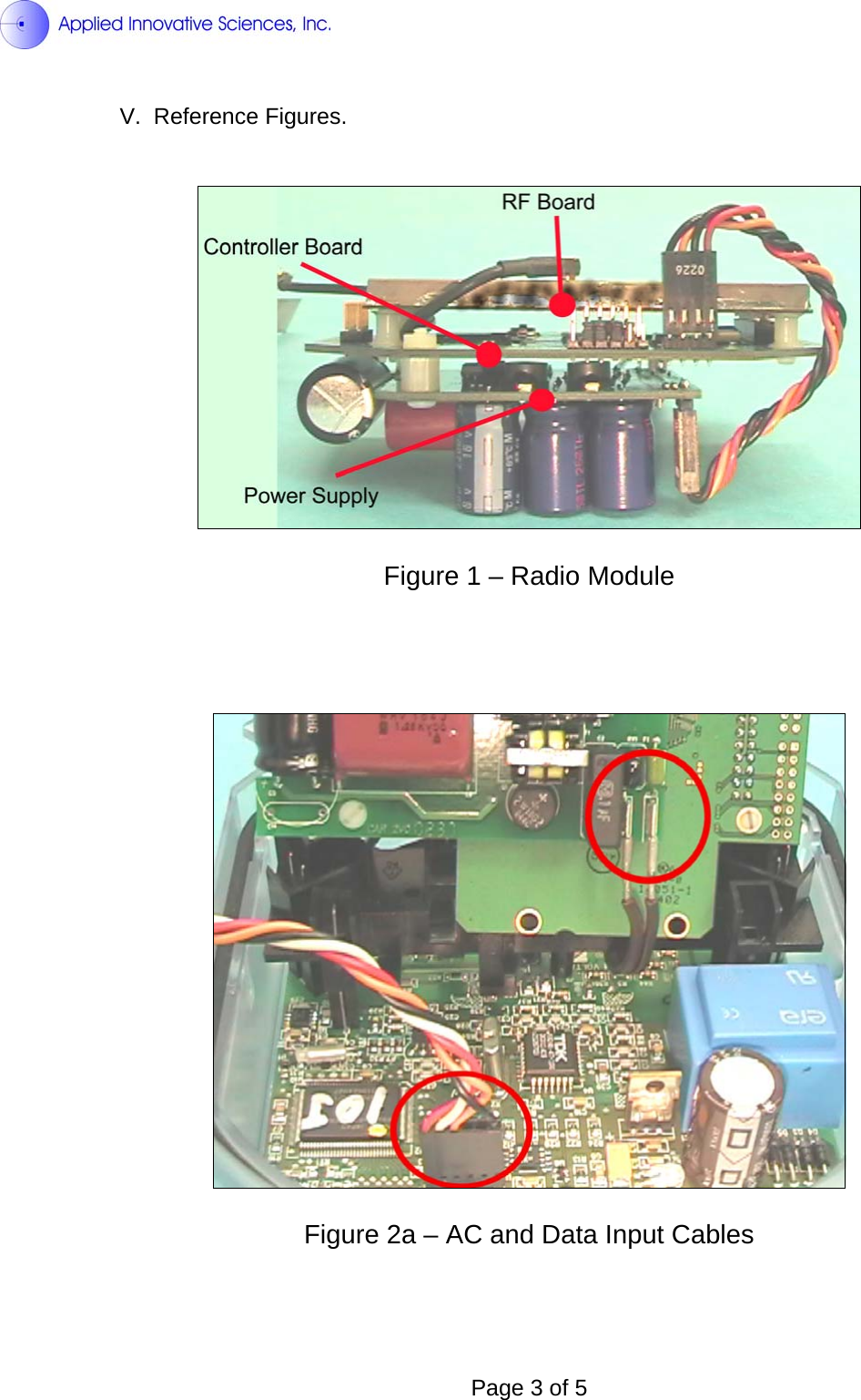  V. Reference Figures.     Figure 1 – Radio Module       Figure 2a – AC and Data Input Cables    Page 3 of 5 