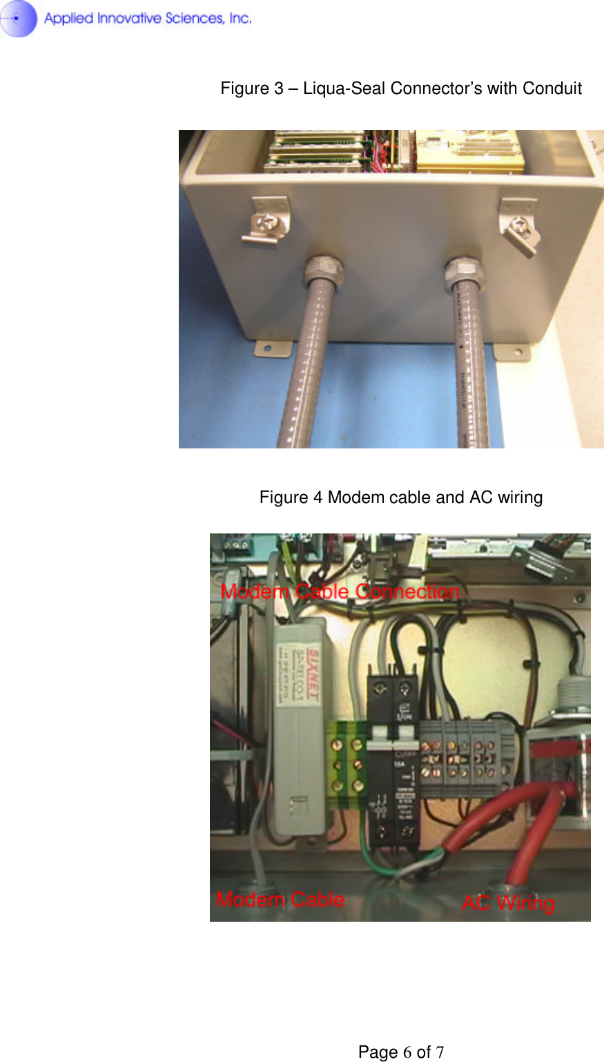  Page 6 of 7 Figure 3 – Liqua-Seal Connector’s with Conduit    Figure 4 Modem cable and AC wiring       