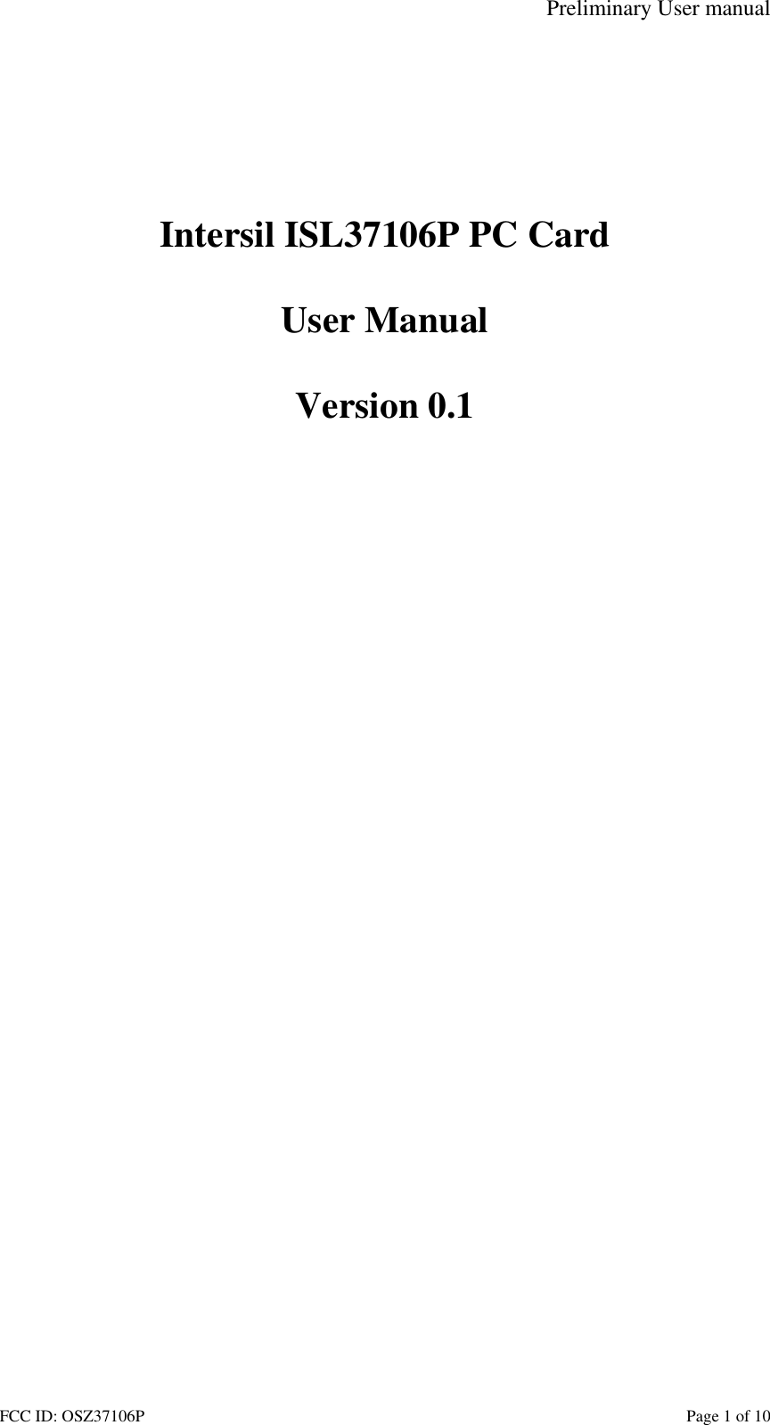 Preliminary User manual FCC ID: OSZ37106P    Page 1 of 10        Intersil ISL37106P PC Card  User Manual  Version 0.1  