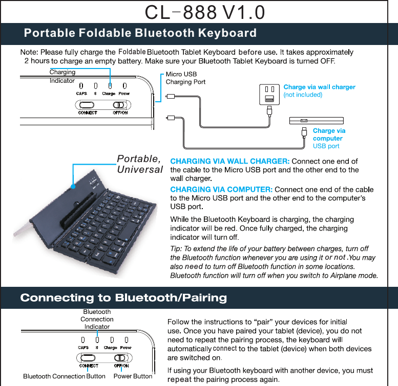 beforeor notneedconnectrepeatCL-888 V1.0Portable Foldable Bluetooth KeyboardFoldableoPortable,Universal