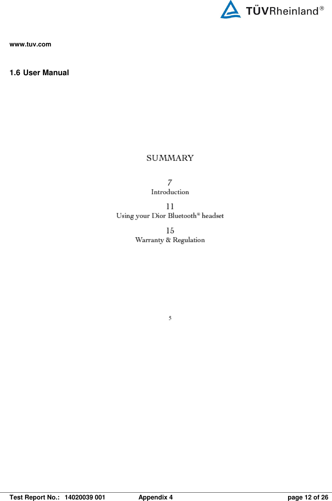 www.tuv.com   Test Report No.:  14020039 001  Appendix 4  page 12 of 26 1.6 User Manual     