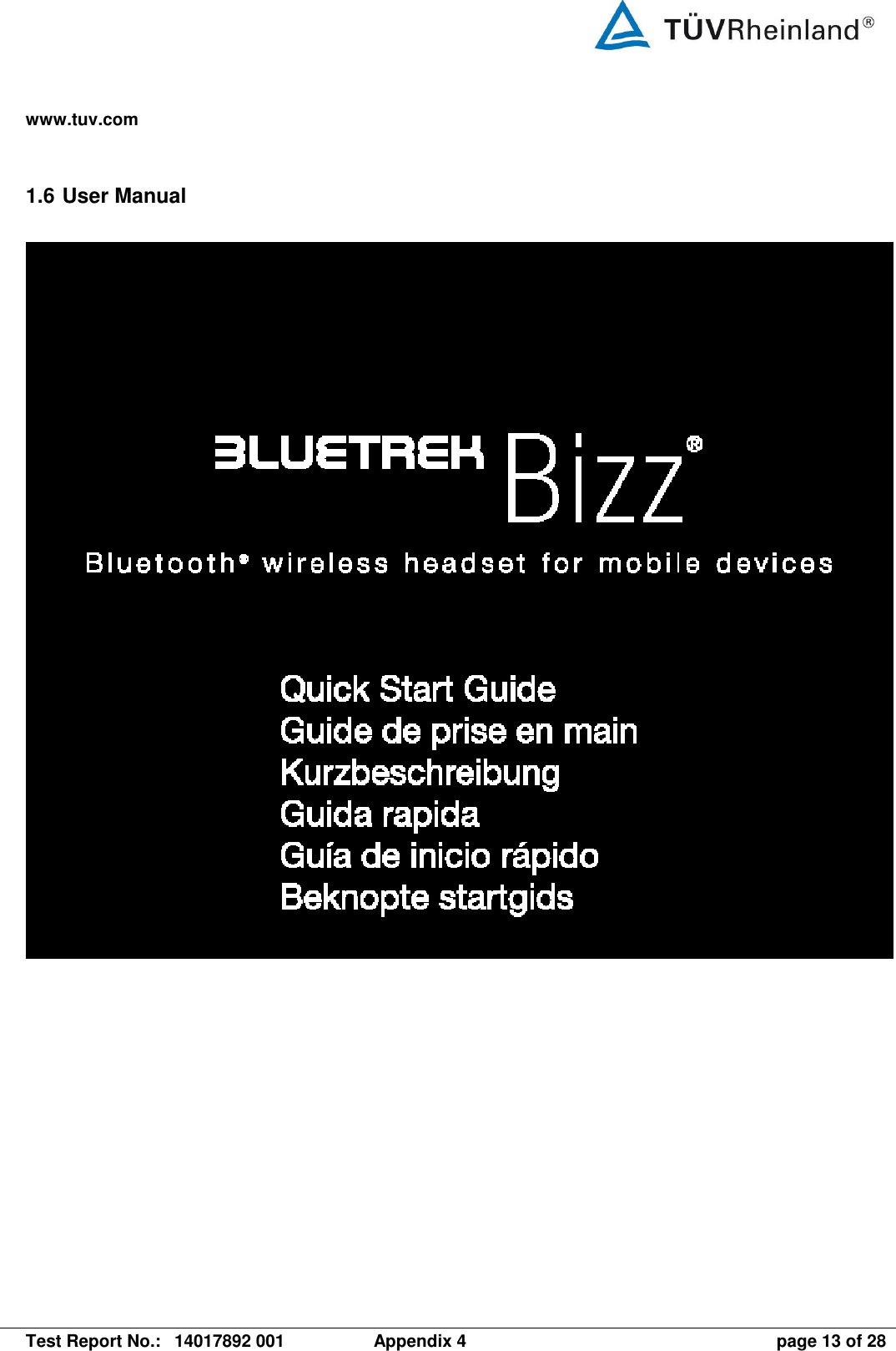 www.tuv.com   Test Report No.:  14017892 001  Appendix 4  page 13 of 28 1.6 User Manual    