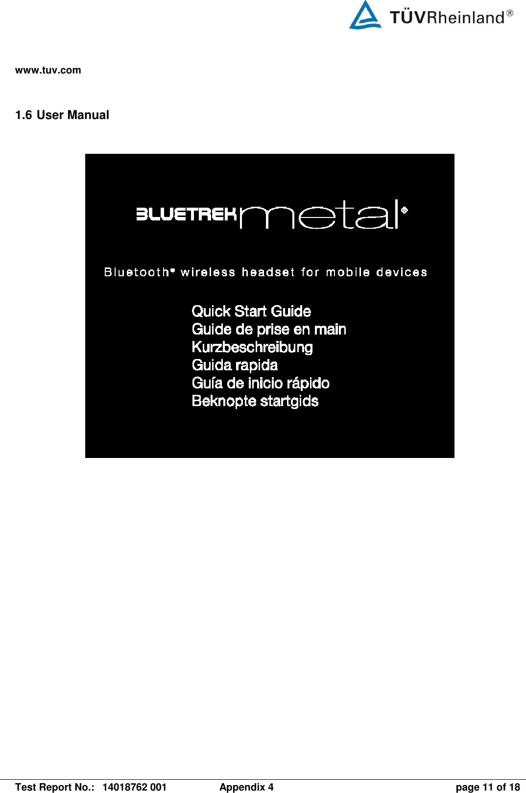 www.tuv.com   Test Report No.:  14018762 001  Appendix 4  page 11 of 18 1.6 User Manual    