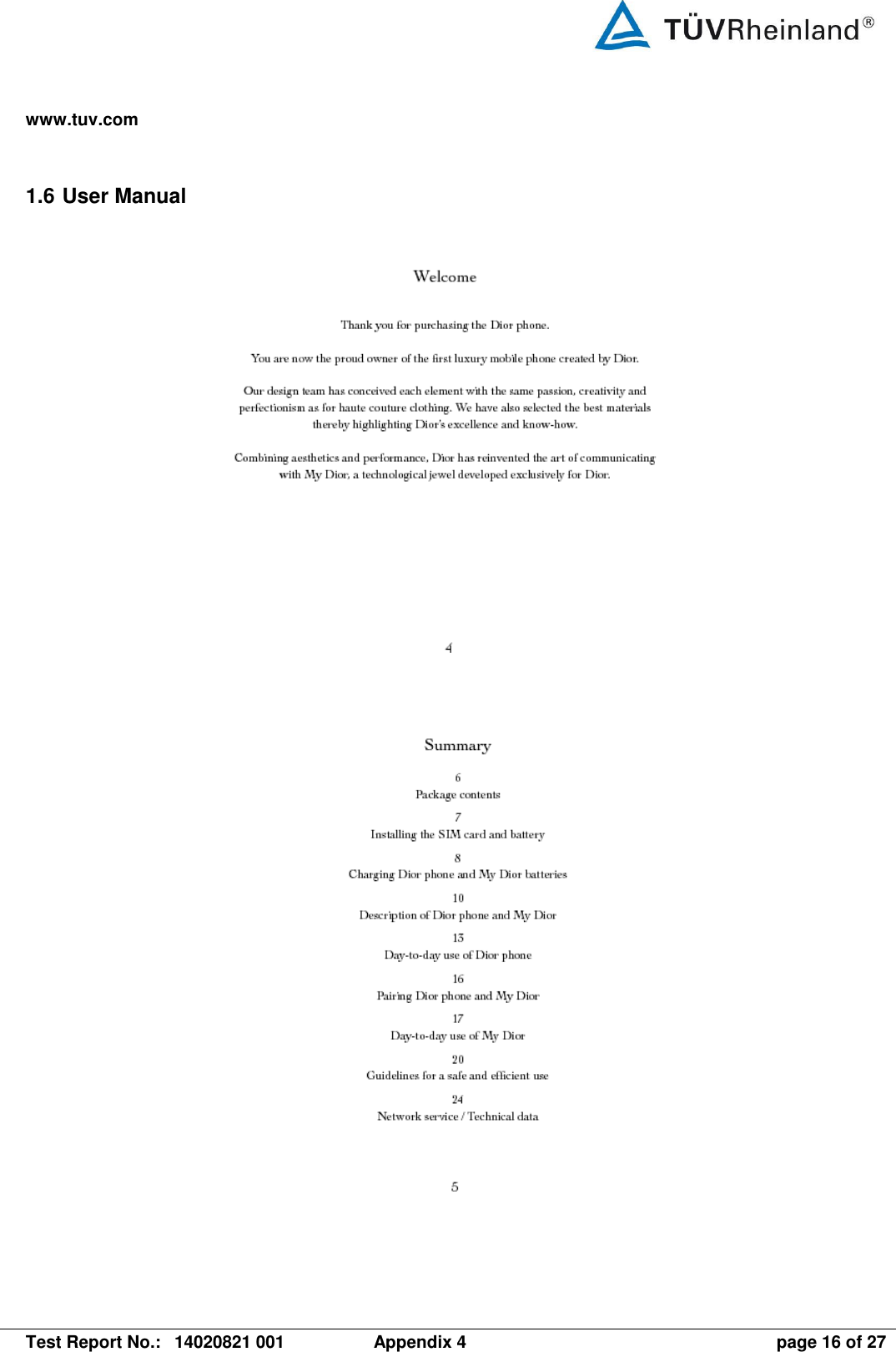 www.tuv.com   Test Report No.:  14020821 001  Appendix 4  page 16 of 27 1.6 User Manual         